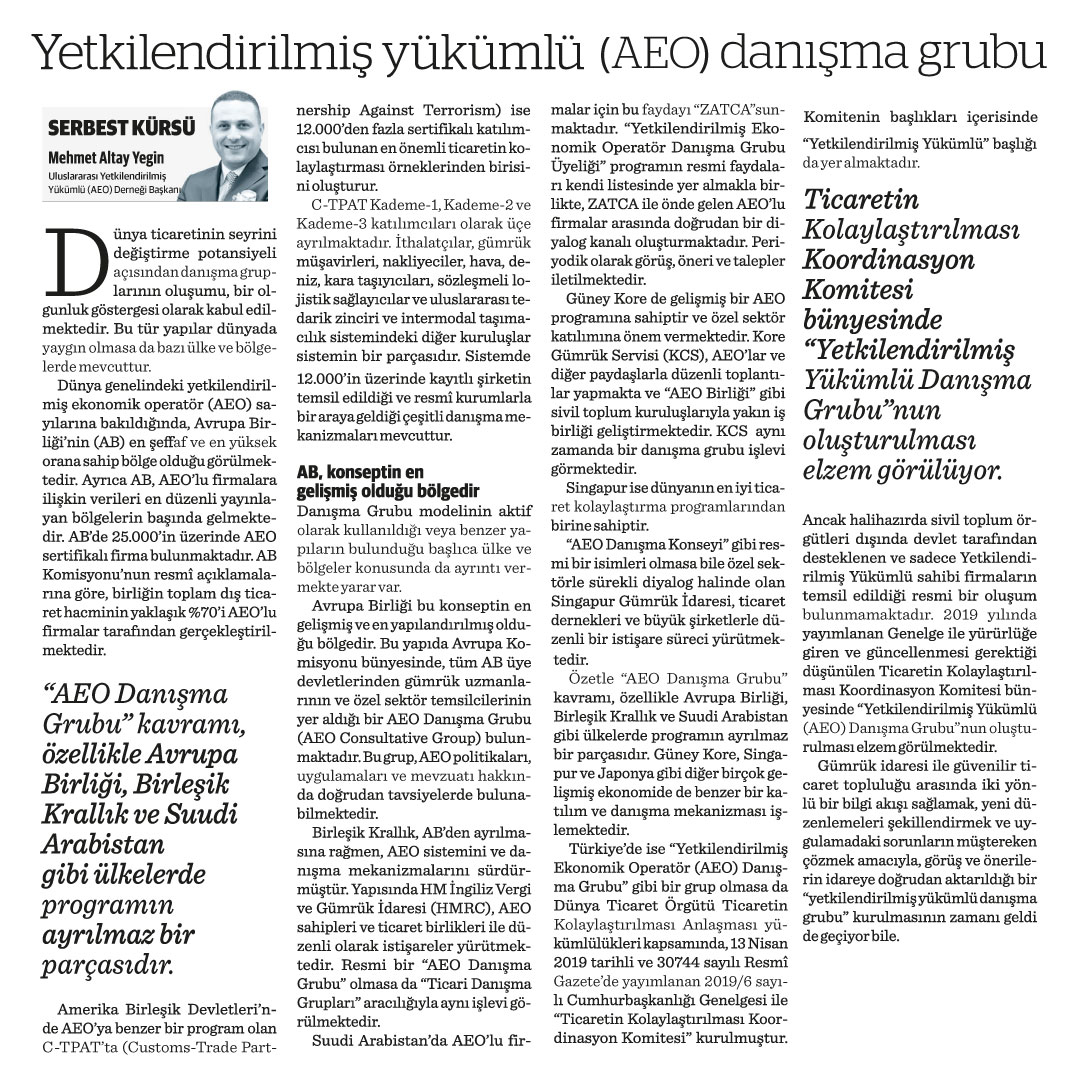 Yönetim Kurulu Başkanımız Mehmet Altay YEGİN'in “Yetkilendirilmiş Yükümlü (AEO) Danışma Grubu" başlıklı yazısı Nasıl Bir Ekonomi gazetesinde yayımlandı.