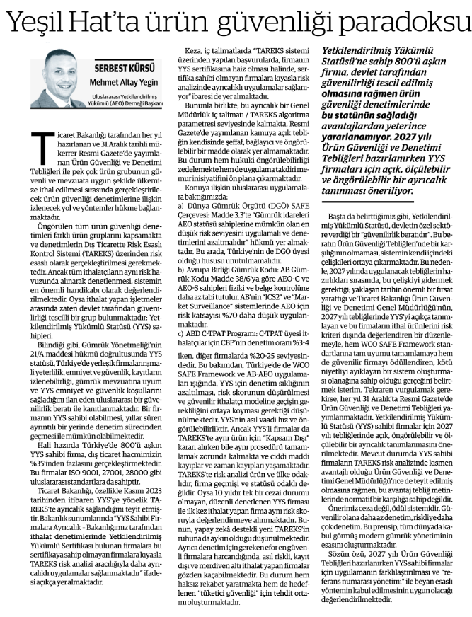 Yönetim Kurulu Başkanımız Mehmet Altay YEGİN'in “ Yeşil Hat'ta Ürün Güvenliği Paradoksu " başlıklı yazısı Nasıl Bir Ekonomi gazetesinde yayımlandı.